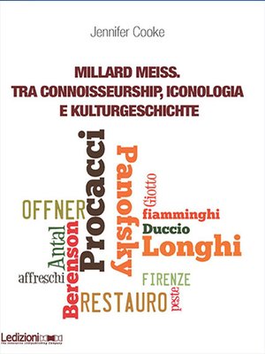 cover image of Millard Meiss. Tra connoisseurship, iconologia e Kulturgeschichte